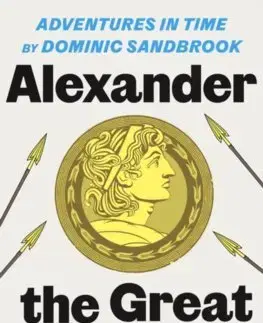 História Adventures in Time: Alexander the Great - Dominic Sandbrook,Edward Bettison