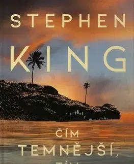 Detektívky, trilery, horory Čím temnější, tím lepší - Stephen King