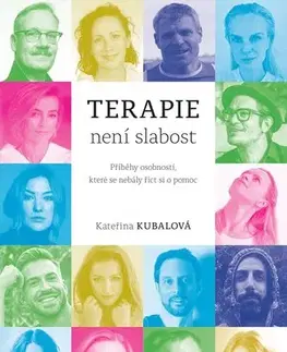 Psychológia, etika Terapie není slabost - Kateřina Kubalová