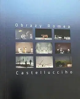 Divadlo - teória, história,... Obrazy Romea Castellucciho - Michaela Mojžišová,Dáša Čiripová
