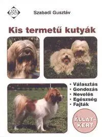 Psy, kynológia Kis termetű kutyák - Gusztáv Szabadi