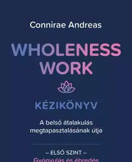 Rozvoj osobnosti Wholeness work - Connirae Andreas