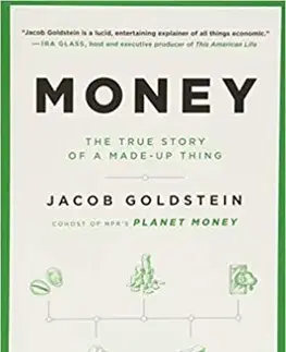 Ekonómia, Ekonomika Money - Jacob Goldstein