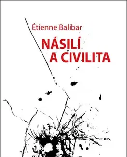 Sociológia, etnológia Násilí a civilita - Étienne Balibar
