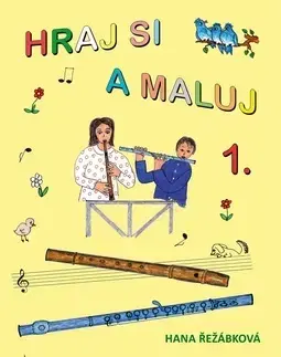 Hudba - noty, spevníky, príručky Hraj si a maluj 1. - Hana Řežábková