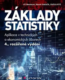 Odborná a náučná literatúra - ostatné Základy statistiky - Jiří Neubauer,Marek Sedlačík,Oldřich Kříž