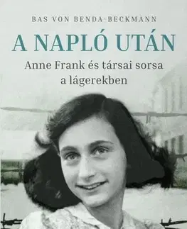 Druhá svetová vojna A Napló után - Bas von Benda-Beckmann,Tibor Bérczes