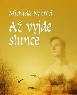 Detektívky, trilery, horory Až vyjde slunce - Michaela Mitroci