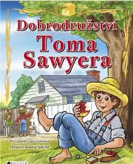 Rozprávky Dobrodružství Toma Sawyera – pro děti - Jana Eislerová