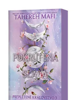 Young adults Prepletené kráľovstvo 3: Pokrútená sláva - Tahereh Mafi,Mária Martinovičová