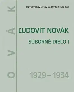 Literárna veda, jazykoveda Ľudovít Novák Súborné dielo I. (1929 - 1934) - Júlia Behýlová