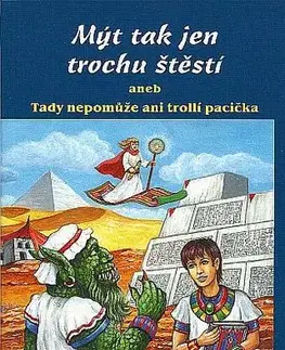 Sci-fi a fantasy Mýt tak jen trochu štěstí - aneb Tady nepomůže ani trolli pacička - Robert Asprin,Kolektív autorov