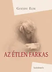 Dobrodružstvo, napätie, western Az étlen farkas - Gozsdu Elek