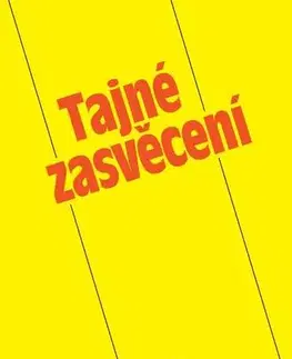 Ezoterika - ostatné Tajné zasvěcení - Květoslav Minařík
