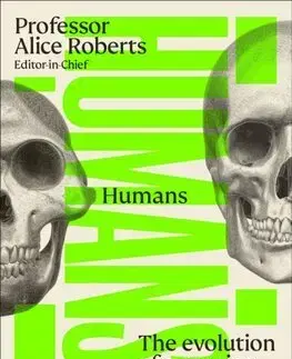 Biológia, fauna a flóra Humans - Alice Roberts