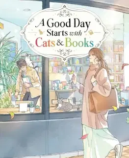 Beletria - ostatné A Good Day Starts with Cats and Books (Light Novel) - Satori Satori