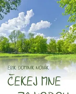 Poézia Čekej mne za vodou - Erik Dominik Novák
