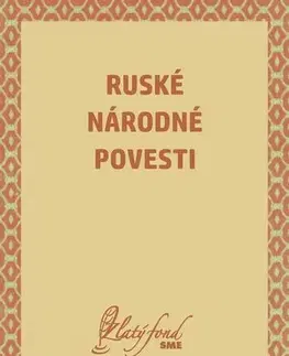 Romantická beletria Ruské národné povesti - Neznámy autor