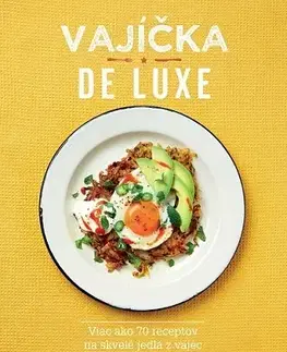 Kuchárky - ostatné Vajíčka de luxe - Lucy O'Reilly,Zuzana Šeršeňová
