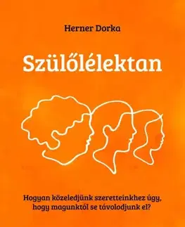 Rodičovstvo, rodina Szülőlélektan - Dorka