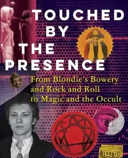Mágia a okultizmus Touched by the Presence - Gary Lachman