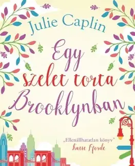 Romantická beletria Egy szelet torta Brooklynban - Julie Caplinová