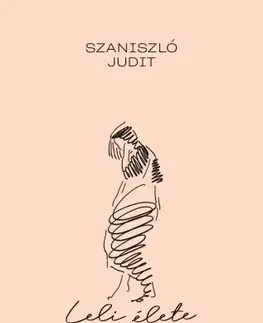 Svetová beletria Leli élete - Judit Szaniszló