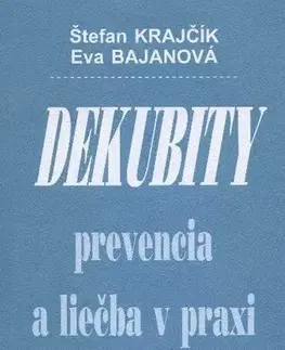 Medicína - ostatné Dekubity prevencia a liečba v praxi - Štefan Krajčík