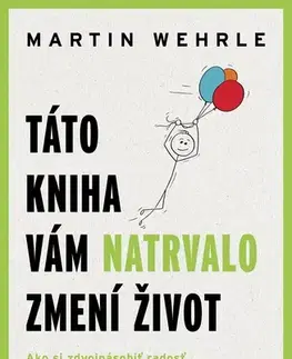 Rozvoj osobnosti Táto kniha vám natrvalo zmení život - Martin Wehrle,Erika Heráková Ridziová