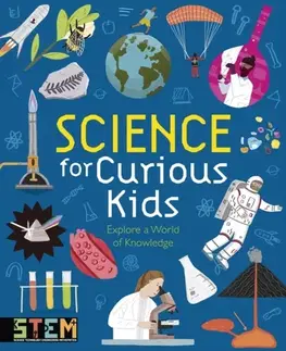 Encyklopédie pre deti a mládež - ostatné Science for Curious Kids - Laura Baker,Lynn Hugginsová-Cooperová