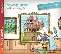 Rozprávky Kossuth Kiadó A látható világ, és ... - hangoskönyv 2 CD