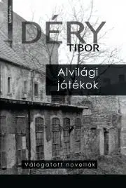 Svetová beletria Alvilági játékok - Tibor Déry