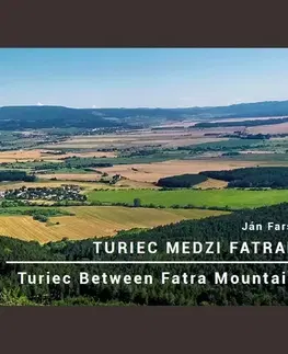 Encyklopédie, obrazové publikácie Turiec medzi Fatrami - Ján Farský - PROFA