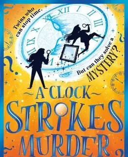 Pre deti a mládež A Clock Strikes Murder - Michelle Harrison