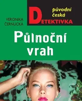 Detektívky, trilery, horory Půlnoční vrah - Veronika Černucká