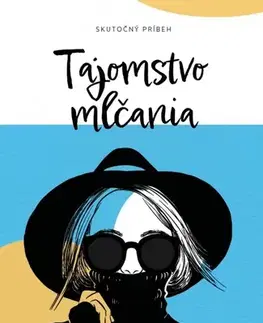 Skutočné príbehy Tajomstvo mlčania - Soňa Vancáková
