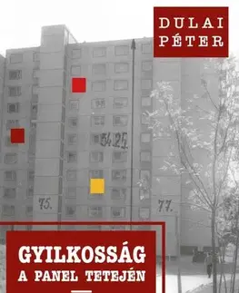 Svetové dejiny, dejiny štátov Gyilkosság a panel tetején - Péter Dulai