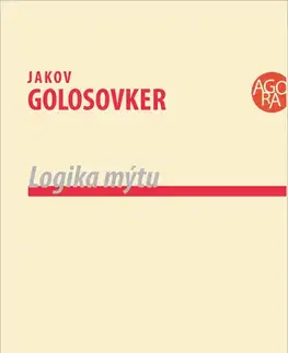 Filozofia Logika mýtu - Jakov Golosovker