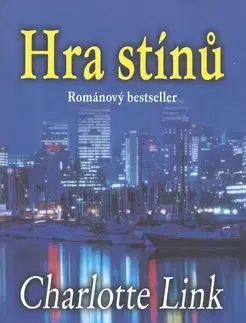 Beletria - ostatné Hra stínů - Charlotte Link