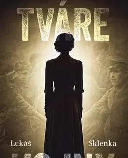 Historické romány Tváre vojny - Lukáš Sklenka