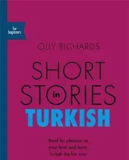 Cudzojazyčná literatúra Short Stories in Turkish for Beginners - Olly Richards
