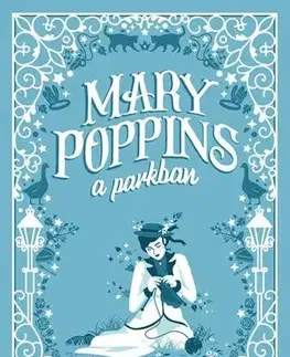 Pre dievčatá Mary Poppins a parkban - P. L. Travers,Mária Borbás
