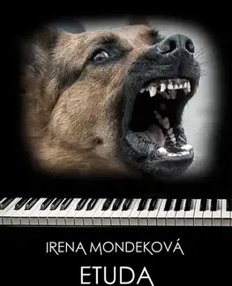 Novely, poviedky, antológie Etuda vzteklého psa - Irena Mondeková