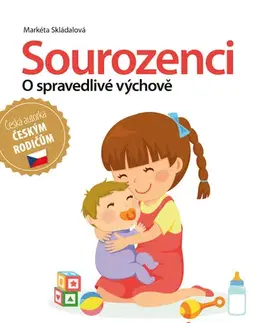 Rodičovstvo, rodina Sourozenci - o spravedlivé výchově - Markéta Skládalová