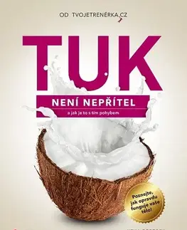 Zdravie, životný štýl - ostatné Tuk není nepřítel - Jitka Egressy