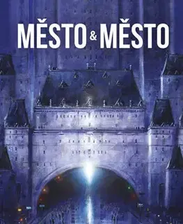 Sci-fi a fantasy Město a město 2. vydání - China Miéville