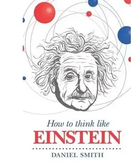 Cudzojazyčná literatúra How to Think Like Einstein - Daniel Smith