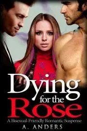 Romantická beletria Dying for the Rose - Natalie C. Andersonová