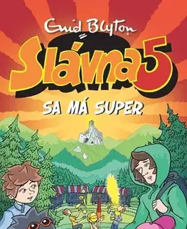 Dobrodružstvo, napätie, western Slávna päťka 11: Sa má super - Enid Blyton