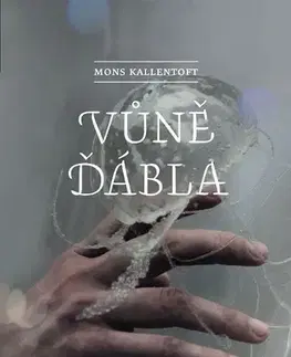 Detektívky, trilery, horory Vůně ďábla - Mons Kallentoft